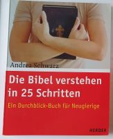 Die Bibel verstehen in 25 Schritten v. Andrea Schwarz, Herder Lübeck - St. Lorenz Nord Vorschau