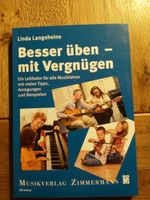 Besser üben mit Vergnügen von Linda Langeheine Bayern - Penzberg Vorschau