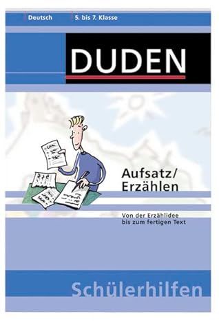 Aufsatz/Erzählen: Von der Erzählidee bis zum fertigen Text. 5. bi in Faulbach