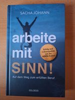 Buch von Sacha Johann - Arbeite mit Sinn Baden-Württemberg - Öhningen Vorschau