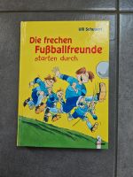 Die frechen Fußballfreunde starten durch, Kinderbuch, Loewe Baden-Württemberg - Mühlhausen Vorschau