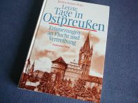 Letzte Tage in Ostpreußen. Erinnerungen an Flucht und Vertreibung Niedersachsen - Asendorf (bei Bruchhausen-Vilsen) Vorschau