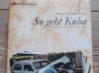 Buch So geht Kuba Arno Frank Eser Bochum - Bochum-Nord Vorschau