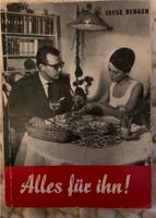 „Alles für ihn“ Rezeptbuch und Verhaltensbuch aus den 60er Jahren Baden-Württemberg - Ostfildern Vorschau