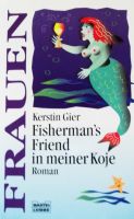 Buch: Fisherman's Friend in meiner Koje / Kerstin Gier Nordrhein-Westfalen - Düren Vorschau