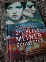Buch: Trisha Leaver, die Seele meiner Schwester Baden-Württemberg - Markgröningen Vorschau