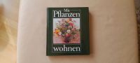 Fachbuch DDR "Mit Pflanzen wohnen" wie neu Dresden - Räcknitz/Zschertnitz Vorschau