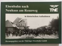 Eisenbahn nach Neuhaus am Rennweg Neuhaus/Rwg in hist. Aufn. Buch Thüringen - Neuhaus Vorschau