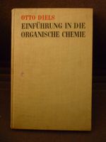 Otto Diels - Einführung in die organische Chemie Lehrbuch Niedersachsen - Nordhorn Vorschau