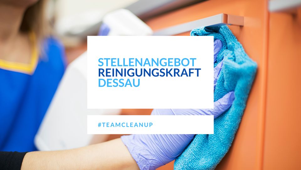 Stellenangebot Reinigungspersonal (w/m/d) in Dessau in Dessau-Roßlau