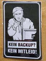 Blechschild Kein Backup - Kein Mitleid neu OVP Hessen - Wiesbaden Vorschau