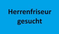 Friseur Herrenfriseur Barbier gesucht! Berlin - Treptow Vorschau