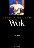 Kochen mit dem WOK : Ken Hom / FALKEN, NEU Niedersachsen - Wunstorf Vorschau