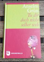 Anselm Grün: Tu dir doch nicht selber weh Dresden - Neustadt Vorschau