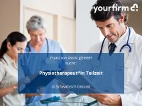 Physiotherapeut*in Teilzeit | Schwäbisch Gmünd Baden-Württemberg - Schwäbisch Gmünd Vorschau