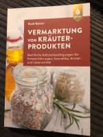 Buch (NEU) „Vermarktung von Kräuterprodukten“ von Rudi Beiser Essen - Bredeney Vorschau