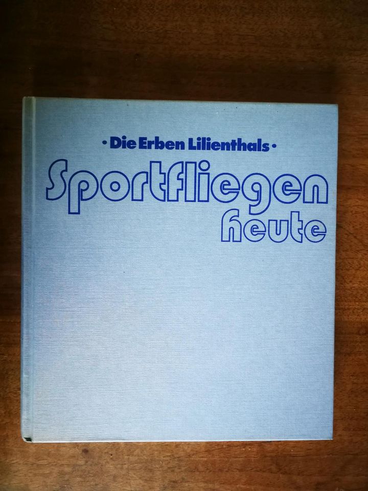 Günter Brinkmann - Die Erben Lilienthals - Sportfliegen heute in Lünen