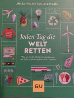 Buch "Jeden Tag die Welt retten" /Nachhaltigkeit, Umwelt Hessen - Rosbach (v d Höhe) Vorschau