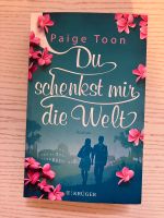 Paige Toon - Du schenkst mir die Welt Nordrhein-Westfalen - Langenfeld Vorschau