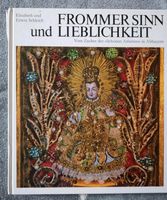 Elizabeth Erwin Schleich Frommer Sinn und Lieblichkeit Klosterarb Bayern - Schönau Niederbay Vorschau