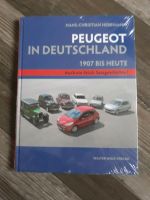 PEUGEOT IN DEUTSCHLAND 1907 bis heute Niedersachsen - Steyerberg Vorschau