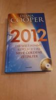 Buch 2012 - Die Welt nimmt Kurs auf das neue goldene Zeitalter Berlin - Spandau Vorschau