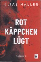 Rotkäppchen lügt - von Elias Haller (Thriller) Baden-Württemberg - Freiberg am Neckar Vorschau