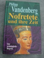 Buch Nofretete und ihre Zeit  Philipp Vandenberg* Nordrhein-Westfalen - Kirchlengern Vorschau