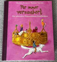 Kinderbuch Prinzessinnen - Für immer verzaubert Rheinland-Pfalz - Reichenbach-Steegen Vorschau