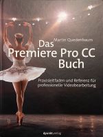 Das Premiere Pro CC Buch, Martin Quedenbaum München - Untergiesing-Harlaching Vorschau
