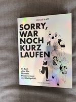 Nicole Blatt: Sorry, war noch kurz laufen, Taschenbuch, neu Innenstadt - Köln Altstadt Vorschau
