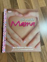 Buch „Ich werde Mama - Begleiter glückliche Schwangerschaft“ Schleswig-Holstein - Henstedt-Ulzburg Vorschau