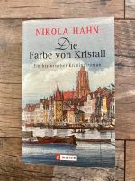 Historischer Krimi //Frankfurt,Nikola Hahn,Die Farbe von Kristall Schleswig-Holstein - Bargteheide Vorschau