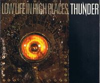 Maxi-CD: Thunder "Low Life in High Places" Frankfurt am Main - Bockenheim Vorschau