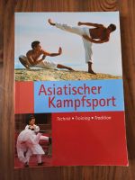 Asiatische Kampfkunst Technik , Training, Tradition Buch Niedersachsen - Braunschweig Vorschau