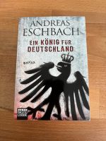 Ein König für Deutschland - Andreas Eschbach Nordrhein-Westfalen - Grevenbroich Vorschau