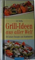 Grill-Ideen aus der ganzen Welt, Gil Briffa, 150 leckere Rezepte Rheinland-Pfalz - Neustadt an der Weinstraße Vorschau