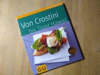 GU_Kochbuch: Von Crostini bis Toast Hawaii - NEU! Pankow - Prenzlauer Berg Vorschau