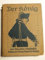 Antikes Buch DER KÖNIG, Theodor Rehtwisch, 1911 Niedersachsen - Celle Vorschau