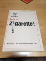 Das ist meine letzte Zigarette! Rauchen wie komme ich davon los? Berlin - Tempelhof Vorschau