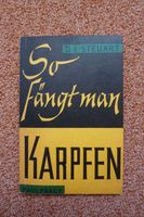 So fängt man Karpfen Gelbe Serie 1974 4te Ausgabe guter Erhalt Baden-Württemberg - Meckenbeuren Vorschau