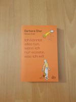 Barbara Sher Ich könnte alles tun,wenn ich nur wüsste Buch Bücher Frankfurt am Main - Gallusviertel Vorschau