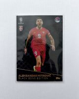 Topps Match Attax EURO 24 Aleksandar Mitrovic Black Edge Edition Wandsbek - Hamburg Marienthal Vorschau