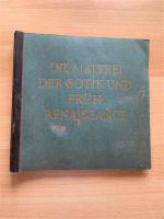 Bildband mit Texr Die Malerei der Gotik und Früh-Renaissance 1938 Bayern - Zorneding Vorschau