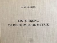 Hans Drexler Einführung in die römische Metrik Latein Schleswig-Holstein - Großhansdorf Vorschau