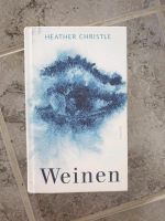 Weinen Heather Christle NP 19€ Nordrhein-Westfalen - Würselen Vorschau