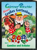 Neues großes Gartenbuch, Pötschke, Gemüse und Kräuter Bayern - Pfaffenhofen a.d. Ilm Vorschau