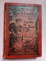 Kochbuch für den bürgerlichen Haushalt sehr alt Verlag Weichert Dresden - Loschwitz Vorschau