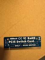 ASROCK PCIE Switch Card Niedersachsen - Asendorf (bei Bruchhausen-Vilsen) Vorschau