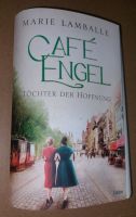 Café Engel, Töchter der Hoffnung von Marie Lamballe, Roman Baden-Württemberg - Elztal Vorschau